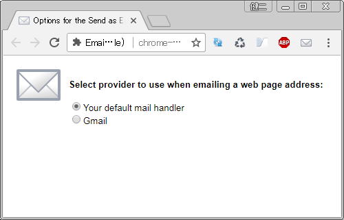 Google Chrome 画面右肩に追加された 「 Email this page (by Google) 」 のアイコンの右クリックメニューから「オプション」をクリックし、使用メーラーを指定します